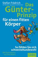 Das Günter-Prinzip für einen fitten Körper: So fühlen Sie sich schweinehundewohl