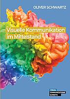 Visuelle Kommunikation im Mittelstand Visuelle Kommunikation im Mittelstand