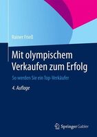 Mit olympischem Verkaufen zum Erfolg: So werden Sie ein Top-Verkäufer Mit olympischem Verkaufen zum Erfolg: So werden Sie ein Top-Verkäufer