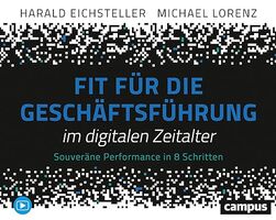 Fit für die Geschäftsführung im digitalen Zeitalter Fit für die Geschäftsführung im digitalen Zeitalter
