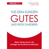Tue dem Kunden Gutes und sprich darüber